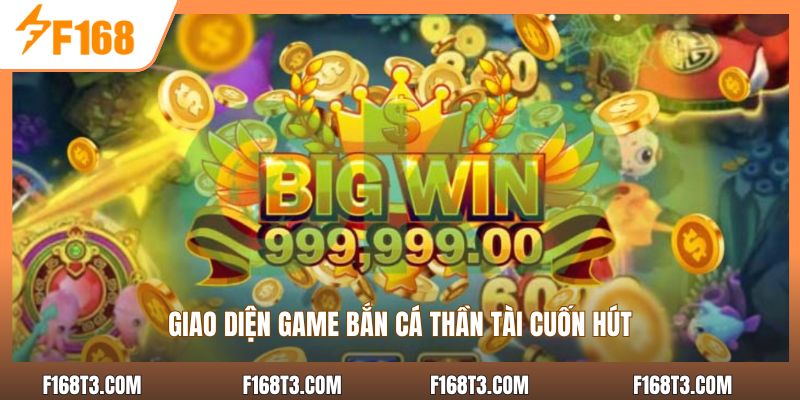 Giao diện game bắn cá thần tài cuốn hút