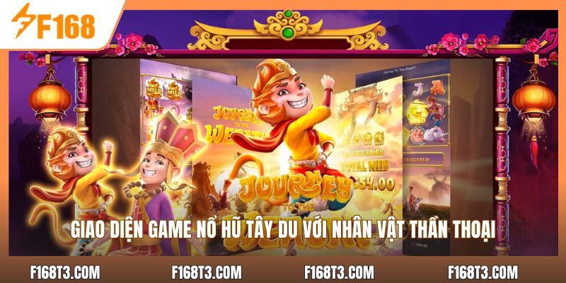 Giao diện game nổ hũ tây du với nhân vật thần thoại