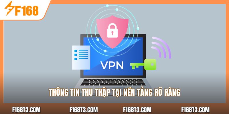 Thông tin thu thập tại nền tảng rõ ràng